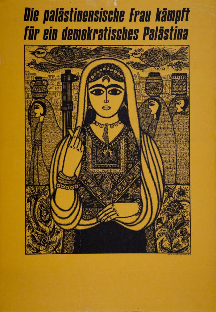 The Palestinian Woman Fights for a Democratic Palestine, 1975



